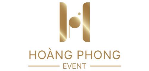 Hoàng Phong Event – Công ty tổ chức sự kiện chuyên nghiệp