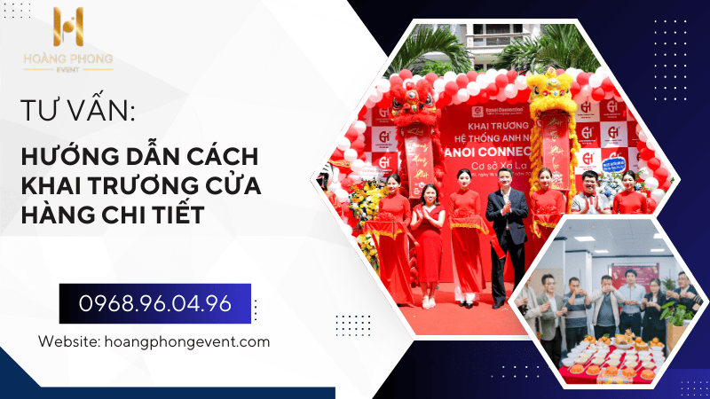 cách tổ chức khai trương cửa hàng chi tiết